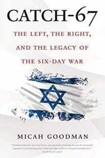9780300248418-0300248415-Catch-67: The Left, the Right, and the Legacy of the Six-Day War