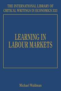 9781786431226-178643122X-Learning in Labour Markets (The International Library of Critical Writings in Economics series, 333)