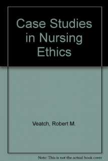 9780397544738-0397544731-Case Studies in Nursing Ethics