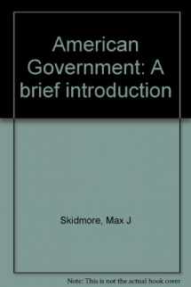 9780312024505-0312024509-American Government: A brief introduction