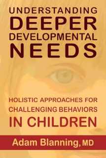 9781584209508-158420950X-Understanding Deeper Developmental Needs: Holistic Approaches for Challenging Behaviors in Children