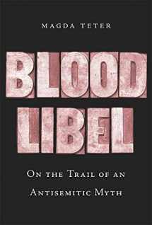 9780674240933-0674240936-Blood Libel: On the Trail of an Antisemitic Myth