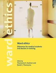 9780521664523-0521664527-Ward Ethics: Dilemmas for Medical Students and Doctors in Training
