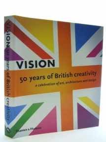 9780500019061-0500019061-Vision: 50 Years of British Creativity, A Celebration of Art, Architecture and Design