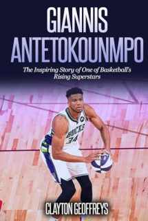 9781548260699-154826069X-Giannis Antetokounmpo: The Inspiring Story of One of Basketball's Rising Superstars (Basketball Biography Books)