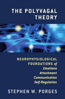 9780393707007-0393707008-The Polyvagal Theory: Neurophysiological Foundations of Emotions, Attachment, Communication, and Self-regulation (Norton Series on Interpersonal Neurobiology)