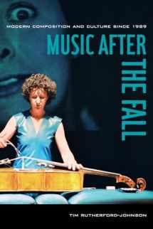 9780520283152-0520283155-Music after the Fall: Modern Composition and Culture since 1989