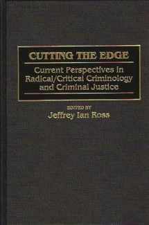 9780275957087-027595708X-Cutting the Edge: Current Perspectives in Radical/Critical Criminology and Criminal Justice