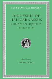 9780674994164-0674994167-Dionysius of Halicarnassus: Roman Antiquities, Volume VI. Books 9.25-10 (Loeb Classical Library No. 378)