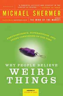 9780805070897-0805070893-Why People Believe Weird Things: Pseudoscience, Superstition, and Other Confusions of Our Time