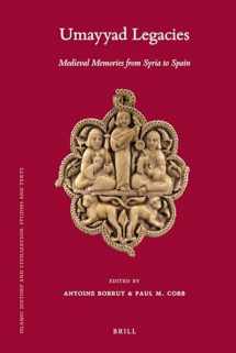 9789004184749-9004184740-Umayyad Legacies: Medieval Memories from Syria to Spain (Islamic History and Civilization, 80)