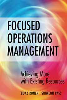 9780470145104-0470145102-Focused Operations Management: Achieving More with Existing Resources