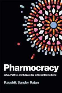 9780822363132-0822363135-Pharmocracy: Value, Politics, and Knowledge in Global Biomedicine (Experimental Futures)