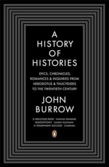 9780140283792-014028379X-A History of Histories: Epics, Chronicles, Romances, and Inquiries from Herodotus and Thucy