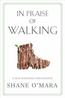 9780393652086-0393652084-In Praise of Walking: A New Scientific Exploration