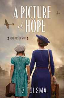 9781636090191-1636090192-A Picture of Hope (Heroines of WWII)