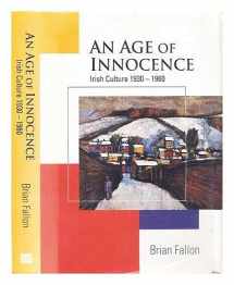 9780717124619-0717124614-Age of Innocence : Irish Culture,1930-60