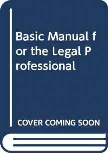 9780314847546-0314847545-Basic Manual for the Legal Professional