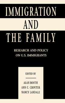 9780805821536-0805821538-Immigration and the Family: Research and Policy on U.s. Immigrants (Penn State University Family Issues Symposia Series)