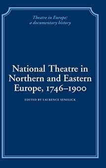9780521244466-0521244463-National Theatre in Northern and Eastern Europe, 1746–1900 (Theatre in Europe: A Documentary History)