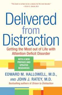 9780345442314-0345442318-Delivered from Distraction: Getting the Most out of Life with Attention Deficit Disorder