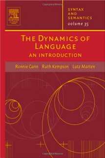 9780126135350-0126135355-The Dynamics of Language: An Introduction (SYNTAX AND SEMANTICS, 35)