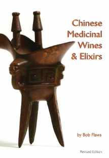 9780936185583-0936185589-Chinese Medicinal Wines & Elixirs