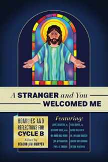 9781940414300-194041430X-A Stranger and You Welcomed Me: Homilies and Reflections for Cycle B