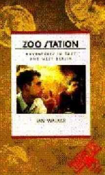 9780871131973-0871131978-Zoo Station: Adventures in East and West Berlin