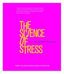 9781782404071-1782404074-The Science of Stress: What It Is, Why We Feel It, How It Affects Us