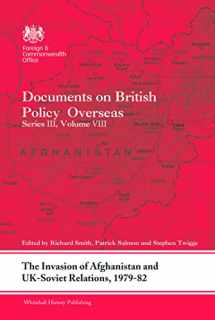 9780415678537-0415678536-The Invasion of Afghanistan and UK-Soviet Relations, 1979-1982: Documents on British Policy Overseas, Series III, Volume VIII (Whitehall Histories)