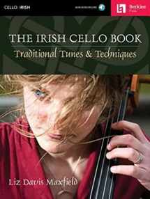 9780876391372-0876391374-The Irish Cello Book: Traditional Tunes & Techniques Book/Online Audio