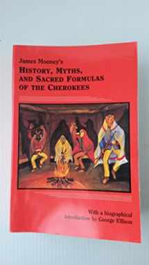 9780914875192-0914875191-James Mooney's History, Myths, and Sacred Formulas of the Cherokees