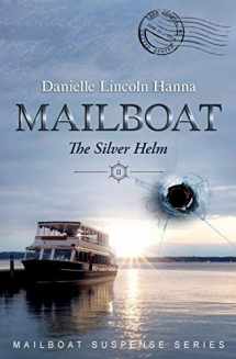 9781733081320-1733081321-Mailboat II: The Silver Helm (Mailboat Suspense Series)