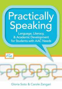 9781557669513-1557669511-Practically Speaking: Language, Literacy, and Academic Development for Students with AAC Needs