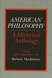 9780873959223-0873959221-American Philosophy: A Historical Anthology (Suny Series in Philosophy)