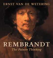 9780520290259-0520290259-Rembrandt: The Painter Thinking