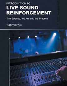 9781460238905-1460238907-Introduction to Live Sound Reinforcement: The Science, the Art, and the Practice