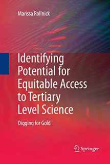 9789401784948-9401784949-Identifying Potential for Equitable Access to Tertiary Level Science: Digging for Gold