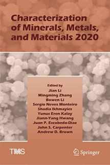 9783030366278-3030366278-Characterization of Minerals, Metals, and Materials 2020 (The Minerals, Metals & Materials Series)