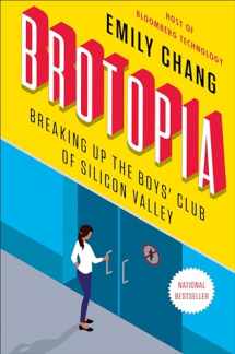 9780735213531-0735213534-Brotopia: Breaking Up the Boys' Club of Silicon Valley