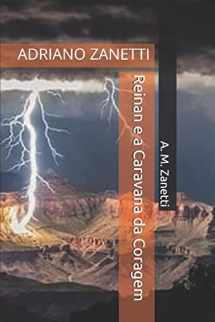 9781520501918-1520501919-Reinan e a Caravana da Coragem: ADRIANO ZANETTI (As Aventuras de Reinan) (Portuguese Edition)