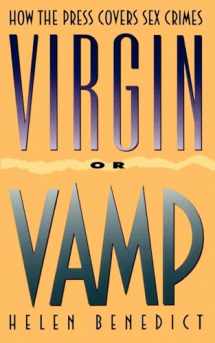 9780195086652-0195086651-Virgin or Vamp: How the Press Covers Sex Crimes