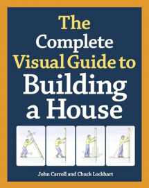 9781600850226-1600850227-The Complete Visual Guide to Building a House
