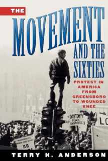 9780195104578-0195104579-The Movement and The Sixties: Protest in America from Greensboro to Wounded Knee
