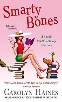 9781250046604-1250046602-Smarty Bones Sarah Booth Delaney Mysteries, No. 13)