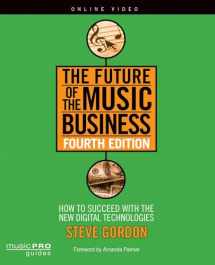 9781480360655-1480360651-The Future of the Music Business: How to Succeed with New Digital Technologies (Music Pro Guides)