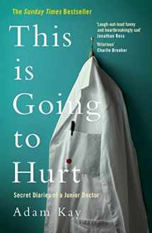 9781509858613-150985861X-This Is Going to Hurt: Secret Diaries of a Junior Doctor