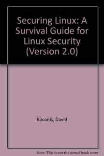 9780974372778-0974372773-Securing Linux: A Survival Guide for Linux Security (Version 2.0)