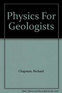 9781857282597-1857282590-Physics For Geologists